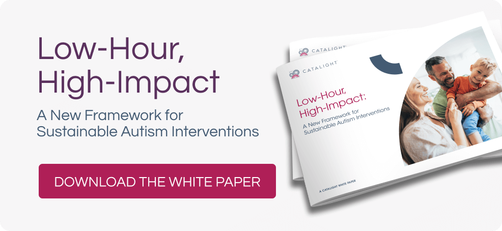 Low-Hour, High-Impact | A New Framework for Sustainable Autism Interventions | Download The White Paper